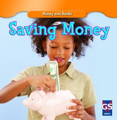 Saving Money by Rau, Dana Meachen