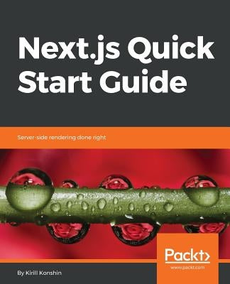 Next.js Quick Start Guide by Konshin, Kirill