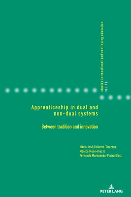Apprenticeship in Dual and Non-Dual Systems: Between Tradition and Innovation by Gonon, Philipp