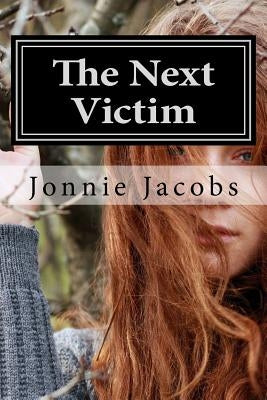 The Next Victim: A Kali O'Brien Mystery by Jacobs, Jonnie