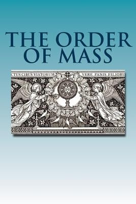 The Order of Mass: Novus Ordo in Latin by Melchizedek Scst, Michael S.