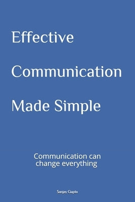 Effective Communication Made Simple by Gupta, Sanjay