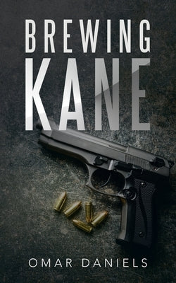 Brewing Kane by Daniels, Omar