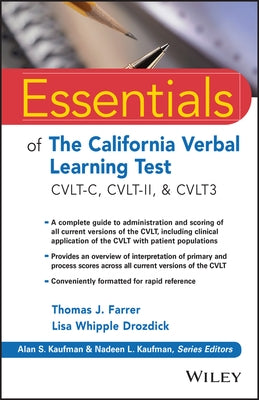 Essentials of the California Verbal Learning Test: Cvlt-C, Cvlt-2, & Cvlt3 by Farrer, Thomas J.