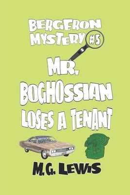 Mr Boghossian Loses a Tenant by Lewis, M. G.