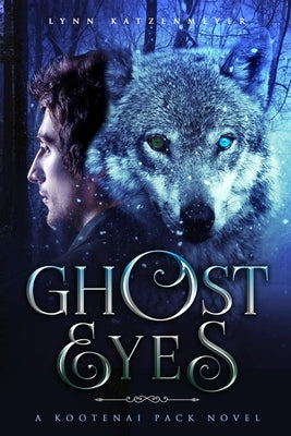 Ghost Eyes by Katzenmeyer, Lynn