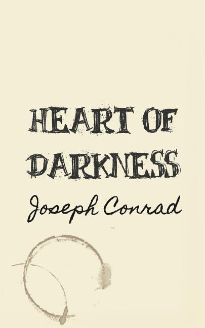 Heart of Darkness: Original and Unabridged by Conrad, Joseph