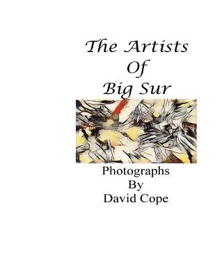 The Artists of Big Sur by Cope, David