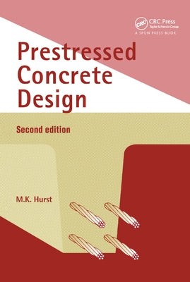 Prestressed Concrete Design by Hurst, M. K.