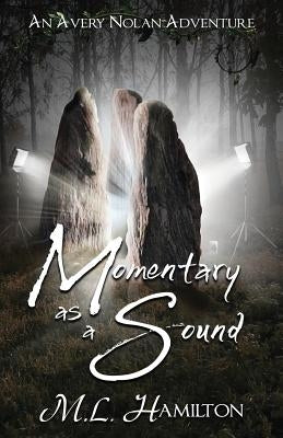 Momentary As A Sound by Hamilton, ML