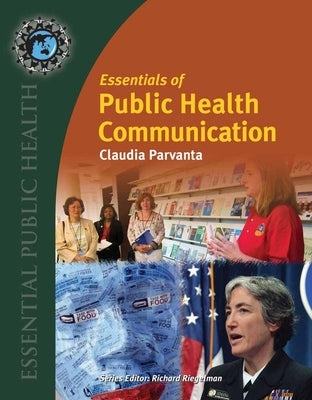 Essentials of Public Health Communication by Parvanta, Claudia