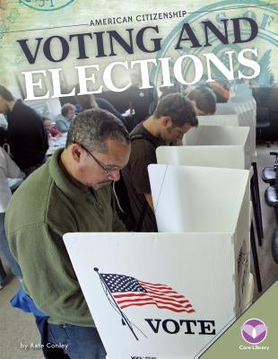 Voting and Elections by Conley, Kate