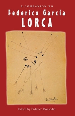A Companion to Federico García Lorca by Bonaddio, Federico