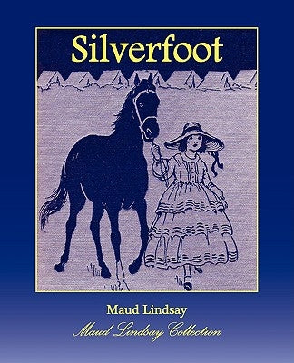 Silverfoot by Lindsay, Maud