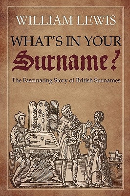 What's in Your Surname? by Lewis, William