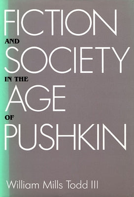 Fict Soc Age Pushkin by Todd, William Mills, III