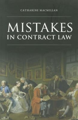 Mistakes in Contract Law by MacMillan, Catharine