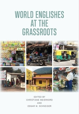 World Englishes at the Grassroots by Meierkord, Christiane