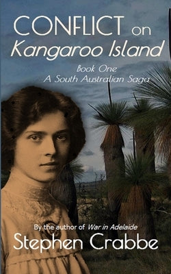 Conflict on Kangaroo Island by Crabbe, Stephen