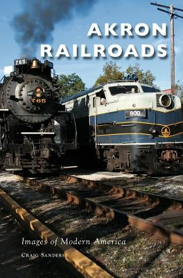 Akron Railroads by Sanders, Craig