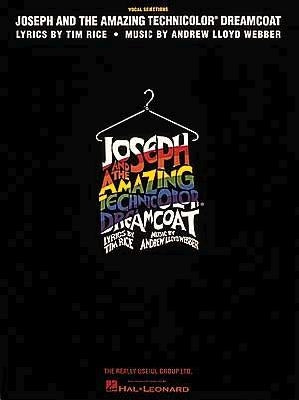 Joseph and the Amazing Technicolor Dreamcoat by Lloyd Webber, Andrew