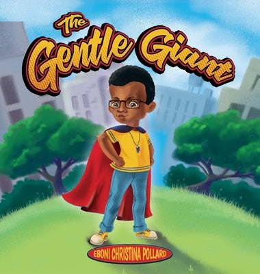 The Gentle Giant by Pollard, Eboni Christina