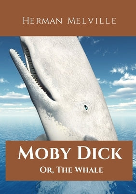 Moby Dick; Or, The Whale: A 1851 novel by American writer Herman Melville telling the obsessive quest of Ahab, captain of the whaling ship Pequo by Melville, Herman