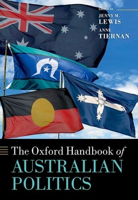 The Oxford Handbook of Australian Politics by Lewis, Jenny M.