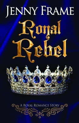 Royal Rebel by Frame, Jenny