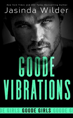 Goode Vibrations by Wilder, Jasinda