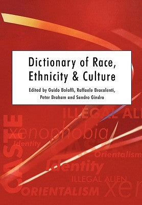 Dictionary of Race, Ethnicity and Culture by Bolaffi, Guido