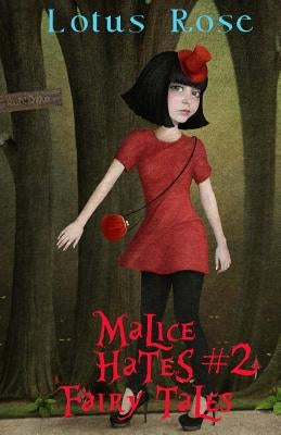 Malice Hates Fairy Tales #2 by Rose, Lotus
