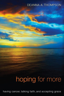 Hoping for More by Thompson, Deanna a.