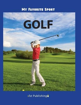 My Favorite Sport: Golf by Streza, Nancy