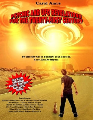 Psychic and UFO Revelations for the Twenty-First Century: Freak Weather-Earth Changes-Pole Shifts-Aliens Arrive-Global Conflict-Epidemics by Casteel, Sean