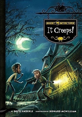 Ghost Detectors Book 1: It Creeps! by Enderle, Dotti