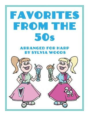 Favorites from the '50s: Arranged for Harp Spiral Bound by Woods, Sylvia