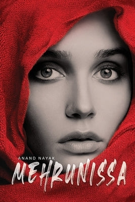 Mehrunissa by Nayak, Anand