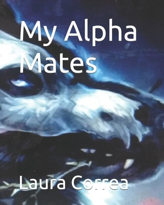 My Alpha Mates by Correa, Laura