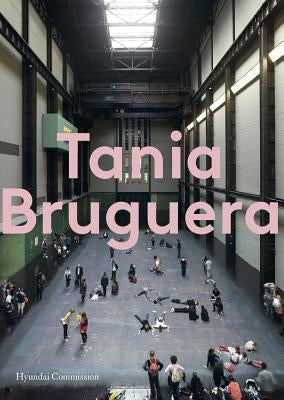 Hyundai Commission: Tania Bruguera by Wood, Catherine