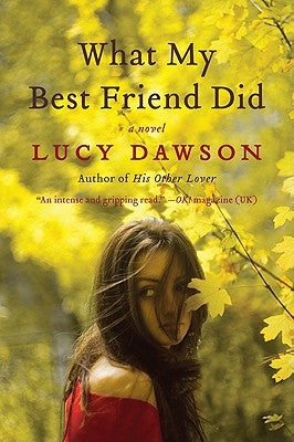 What My Best Friend Did by Dawson, Lucy