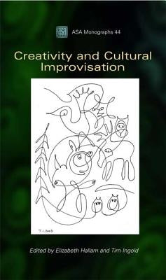 Creativity and Cultural Improvisation by Hallam, Elizabeth
