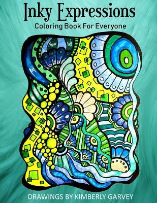 Inky Expressions: A Coloring Book For Everyone by Garvey, Kimberly