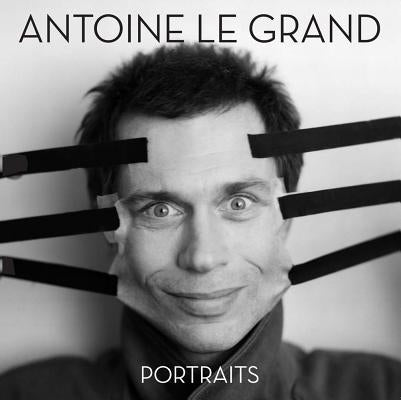 Antoine Le Grand: Portraits by Le Grand, Antoine