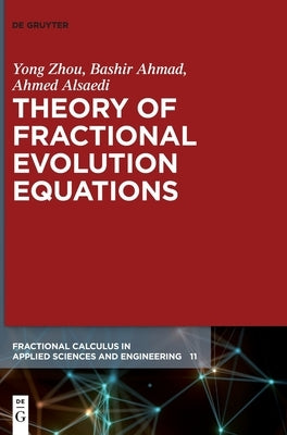 Theory of Fractional Evolution Equations by Zhou, Yong
