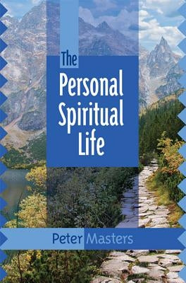 Personal Spiritual Life by Masters, Peter