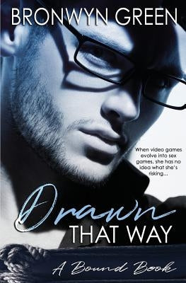 Drawn That Way by Green, Bronwyn