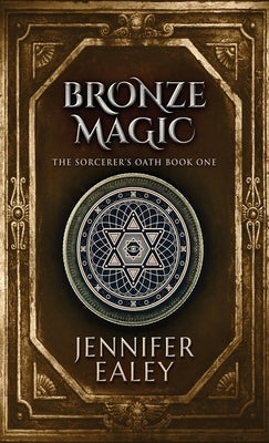 Bronze Magic by Ealey, Jennifer
