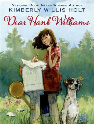 Dear Hank Williams by Holt, Kimberly Willis