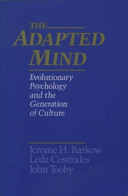 The Adapted Mind: Evolutionary Psychology and the Generation of Culture by Barkow, Jerome H.